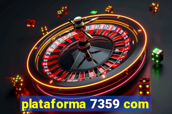 plataforma 7359 com